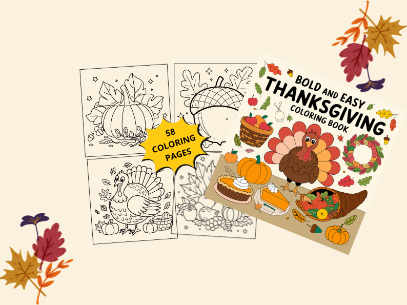 Autumn Thanksgiving : Bold and Easy Coloring Book for kids and adults,  joyful turkeys, bountiful harvest scenes, and cozy autumn leaves to traditional Thanksgiving meals, pumpkins, and festive table settings.